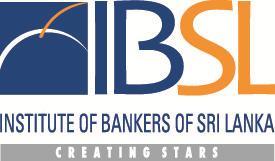 INSTITUTE OF BANKERS OF SRI LANKA Member Relations Division No.80A, Elvitigala Mawatha, Colombo 08 Tel. 94-11 2425777/, 94-11 2425768 Website : www. ibsl.lk E-mail : mr@ibsl.