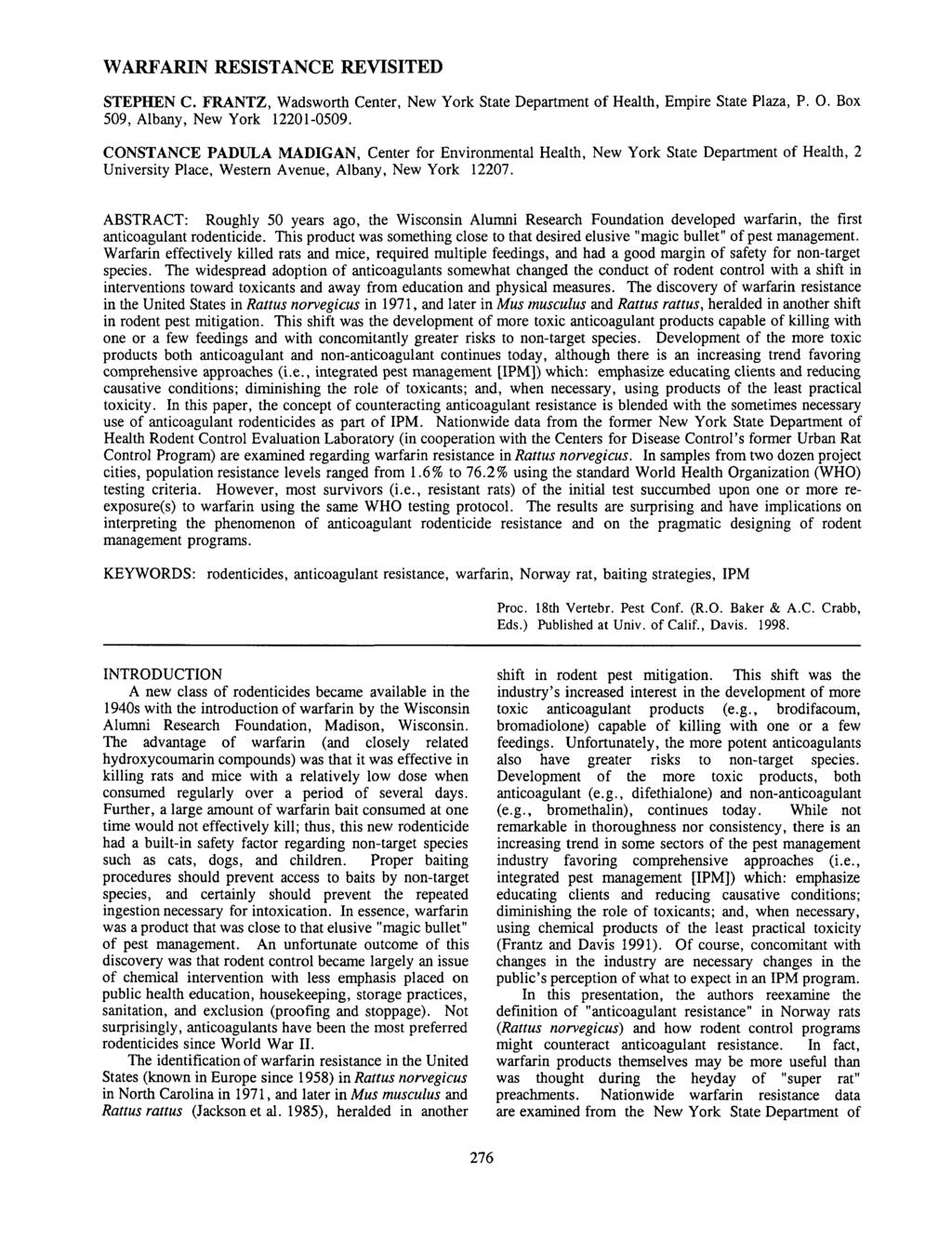 WARFARIN RESISTANCE REVISITED STEPHEN C. FRANTZ, Wadsworth Center, New York State Department of Health, Empire State Plaza, P. 0. Box 509, Albany, New York 12201-0509.
