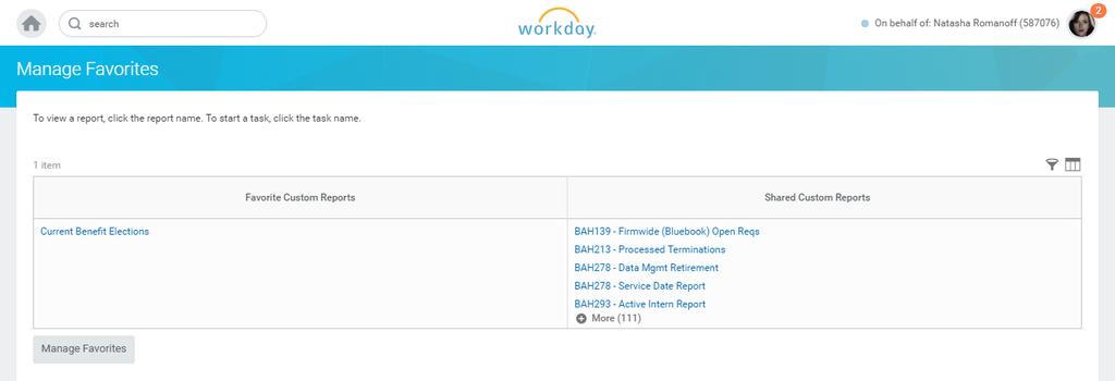 4. Notice that the report is now included under the Favorite Custom Reports column. 5. The next time you click on your Favorites worklet you ll see a direct link to the report, shown below.