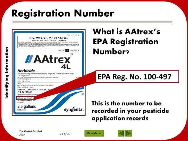 Slide 12: Registration Number The EPA registration number is given to identify a specific pesticide product and indicates that federal registration requirements have been met.