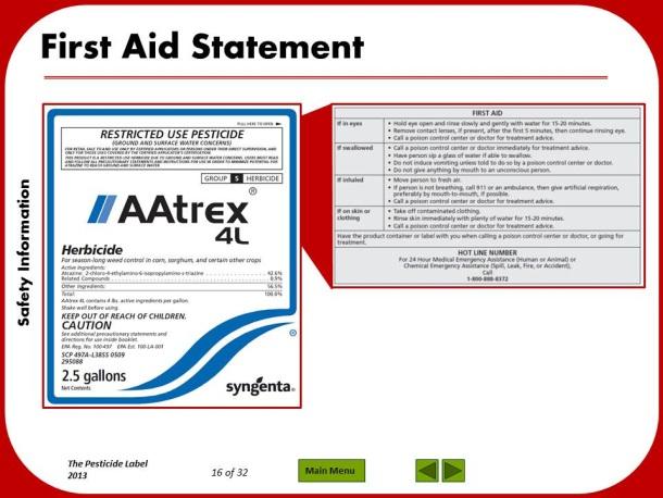 Slide 17: Ingredient Statement The AATrex label s signal word is Caution. So AAtrex s potential acute toxicity is slightly toxic to relatively nontoxic to humans.