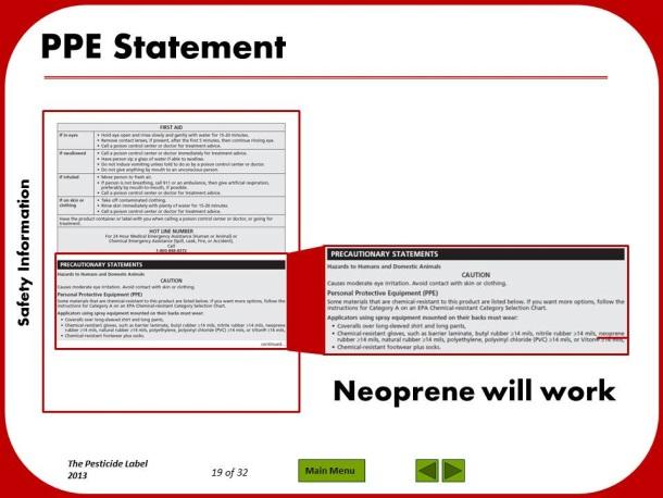 Slide 21: PPE Statement Neoprene rubber gloves are suitable. The AAtrex label allows users to wear other types of chemical resistant gloves.