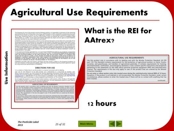 Slide 27: Agricultural Use Requirements The REI for AAtrex is 12 hours.