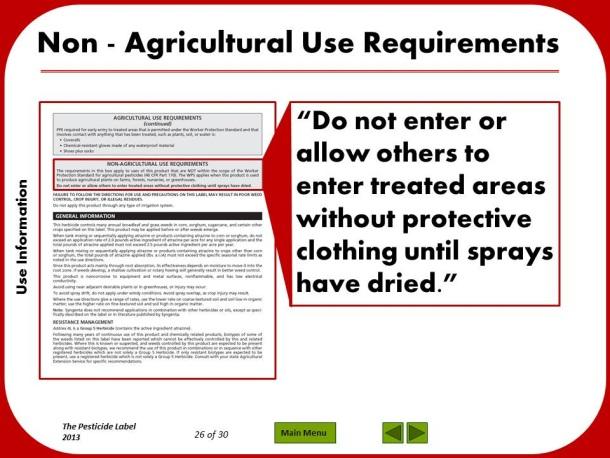 Slide 28: Non Agricultural Use Requirements Remember, that some agricultural products are also registered for nonagricultural uses.