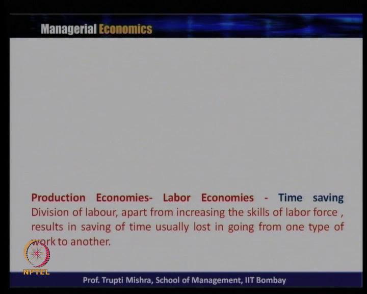 (Refer Slide Time: 26:54) Then we talk about the second factor under labor economies that is time saving.