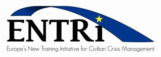 ENTRi EUROPE S NEW TRAINING INITIATIVE FOR CIVILIAN CRISIS MANAGEMENT Course Concept* for