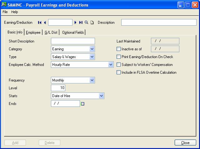 Step 8. Set Up Earnings, Deductions, and Other Pay Factors To open the Earnings and Deductions form, select Earnings and Deductions from the Payroll Setup folder.