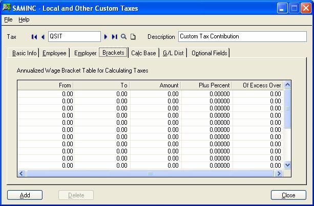 Step 14. Set Up Local and Other Custom Taxes Fields in the Wage Brackets table Review your wage brackets and percentages and complete the columns of the wage brackets table as follows: From.