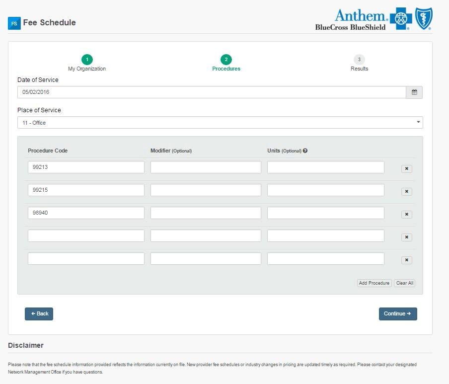Availity Web Portal Payer Spaces Application features Fee Schedule Type Date of Service Select Place of Service from the drop down menu.