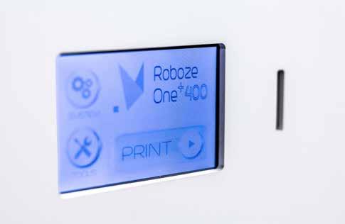 Roboze NEW FIRMWARE AND CONTROLS The Roboze One+400 is equipped with proprietary firmware and electronics designed to express full mechatronic potential and safely reach very high extrusion
