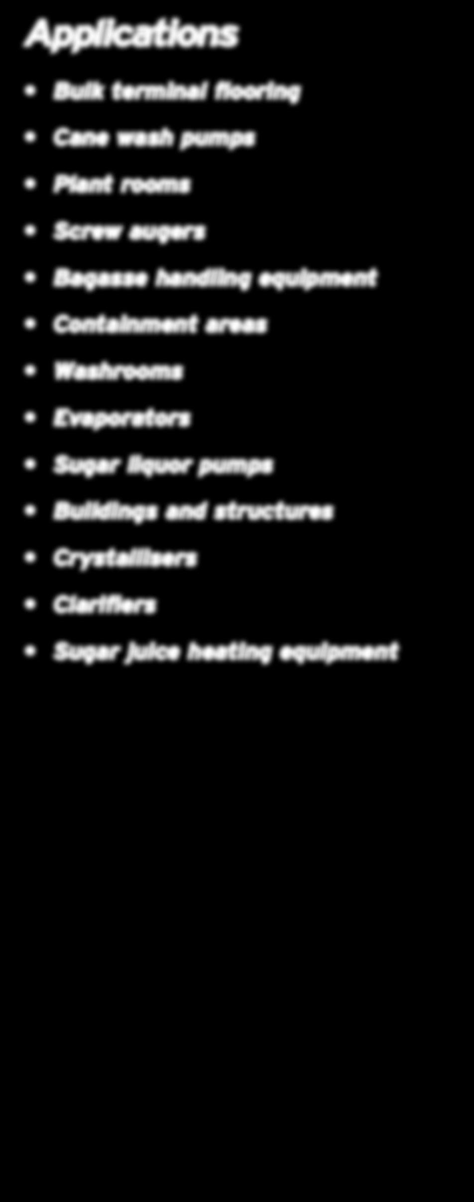 Crystallisers Clarifiers Sugar juice heating equipment Concrete Resurfacing EpiMax 222 Exceptional