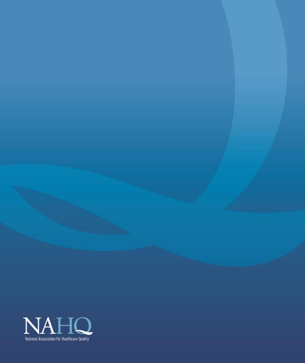 2018 NAHQ Board Positions Board Competencies NAHQ President- Elect NAHQ