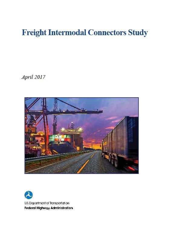Freight Intermodal Connectors (2017) Last mile connection between major intermodal facilities and the National Highway System (NHS).