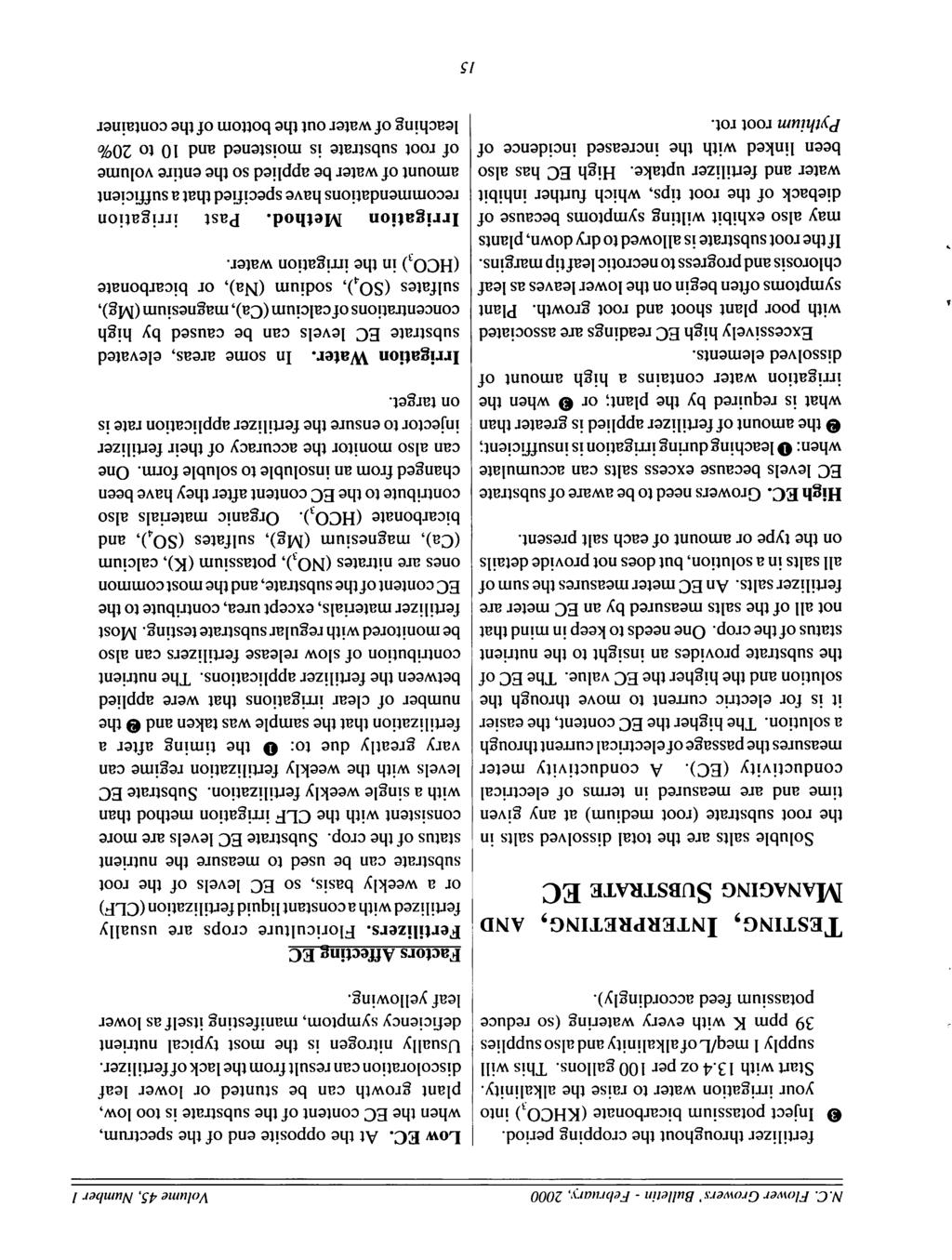 N. C Flower Growers' Bulletin - Februry, 2000 Volume 45, Number I fertilizer throughout the cropping peod. Inject potssium bicrbonte (KHC0) into your irgtion wter to rise the lklinity. Strt with.