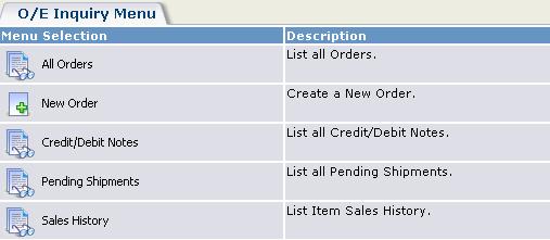 From the list screen that opens, you can create or edit a payment. Display Pending Shipments The options on the O/E Inquiry menu for customers have changed.
