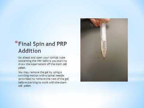 Troubleshooting and FAQ P a g e 8 How long can the PRP sit before it is mixed with the cells? The PRP is fine to sit at room temperature or in the MediVet Hot Water Bath until the procedure is over.