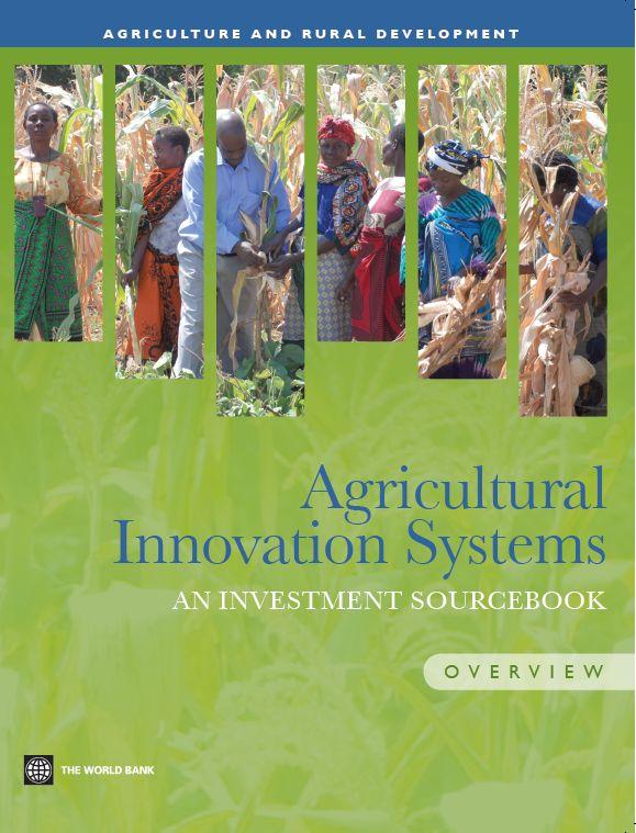 What is the Sourcebook About? Objective: To provide a menu of tools and guidance to invest in agricultural innovation in different contexts.