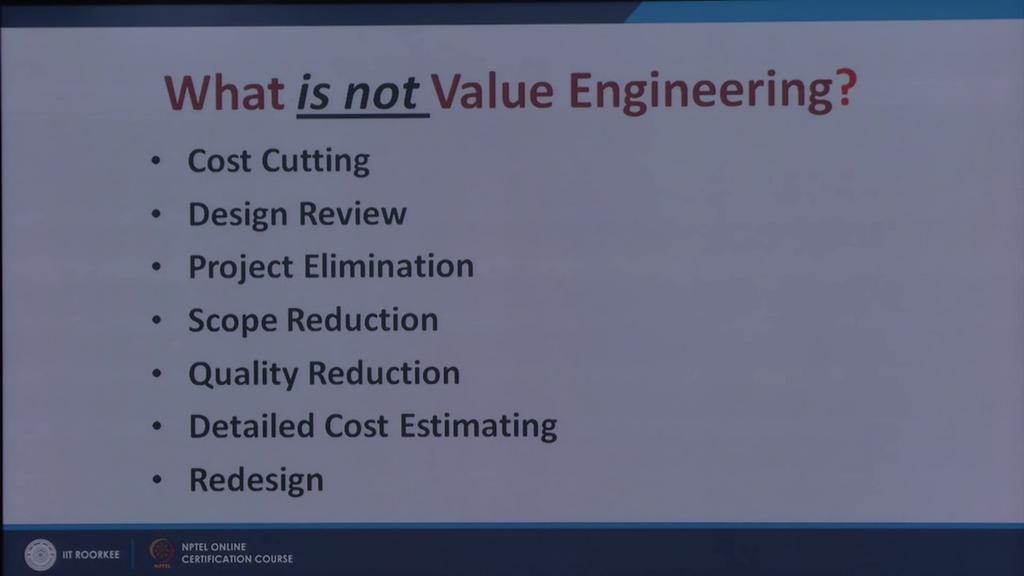 (Refer Slide Time: 14:48) We will see in one of the subsequent lectures, but how exactly it is different from cost cutting, it is not design reviews some of the people you may say there is at design