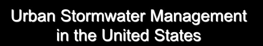 Urban Stormwater Management in the United States Water