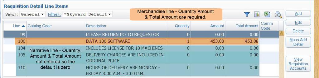Total number ordered for that line Can be entered or selected from a lookup table; EA, HRS,