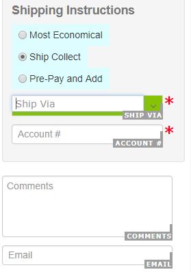 Placing a Collect Order 1. If you choose to Ship Collect, you must choose a carrier from the Ship Via dropdown list and enter your account number. 2.