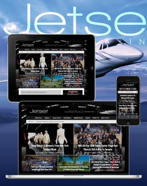 A Wealth of Opportunities The Global Leader in Digital Advertising for the Luxury Market Jetsetmag.com offers exclusive access to an audience of the wealthiest demographic in the world.