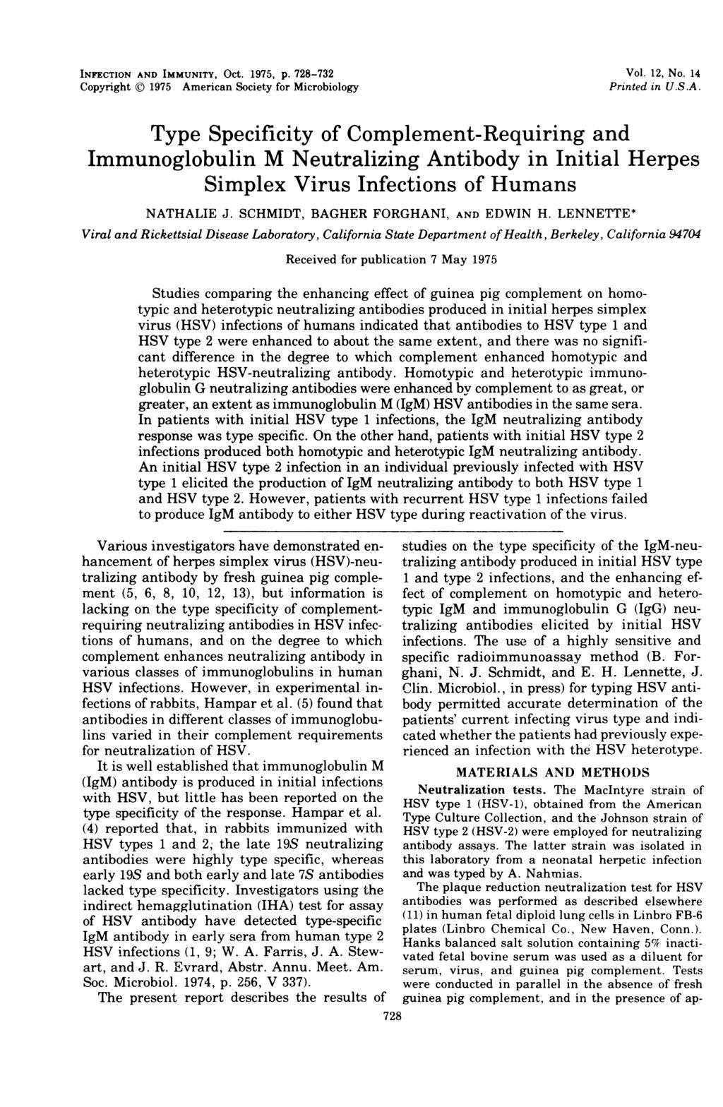 INFECTION AND IMMUNITY, OCt. 1975, p. 728-732 Copyright C) 1975 American Society for Microbiology Vol. 12, No. 14 Printed in U.S.A. Type Specificity of Complement-Requiring and Immunoglobulin M Neutralizing Antibody in Initial Herpes Simplex Virus Infections of Humans NATHALIE J.