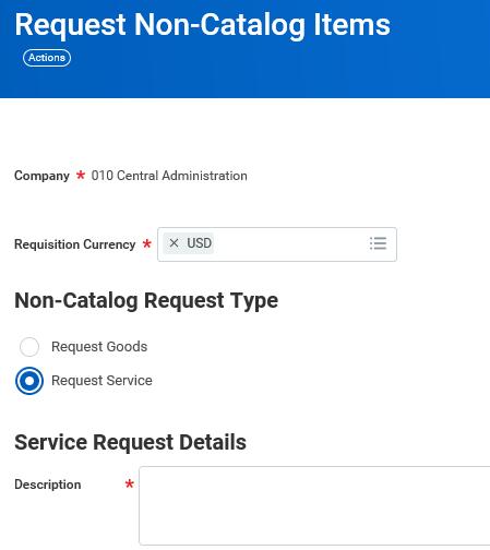 Non-Catalog Request Type: Goods vs Services The Non-Catalog request type will default to Request Goods Be sure to change the radio button selection to switch for requesting Service Request