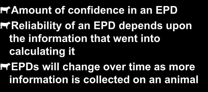 Accuracy (ACC) Amount of confidence in an EPD Reliability of an EPD depends upon the information