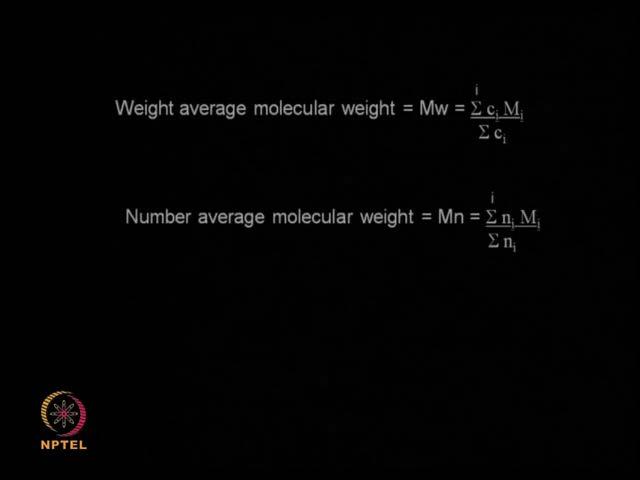 (Refer Slide Time: 38:39) Now, in G P C, we have to consider the weight average molecular weight and number of average molecular weight.
