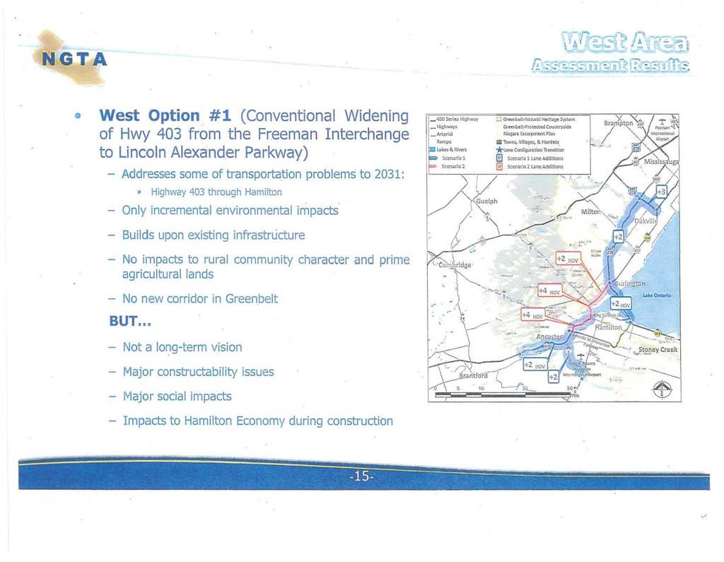 NG-T,..-A West Option. #1 (Conventional Widening of Hwy 403 from the Freeman Interchange to Lincoln Alexand.