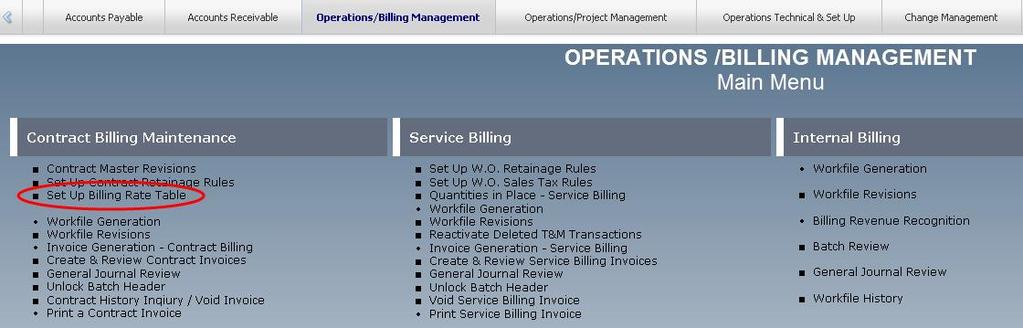 3. Create a Billing Mark-Up Table for the job using the Setup Billing Rate Table program on the Operations/Billing Management menu. 4.
