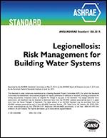 New ASHRAE Standard Approved June 30, 2015 Establishes minimum risk management requirements for building water systems Designed for those involved in design,
