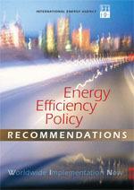 The IEA s 25 energy efficiency policy recommendations Developed through dialogue with political leaders Launched at the 2008 Hokkaido G8 meeting Grounded in the IEA s work on climate change and