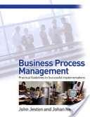 Business Process Management: Practical Guidelines to Successful