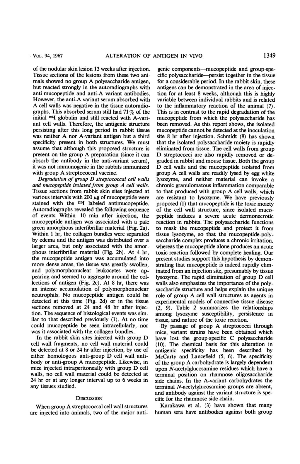 IVOL. 94, 1967 ALTERATION OF ANTIGEN IN VIVO 1349 of the nodular skin lesion 13 weeks after injection.