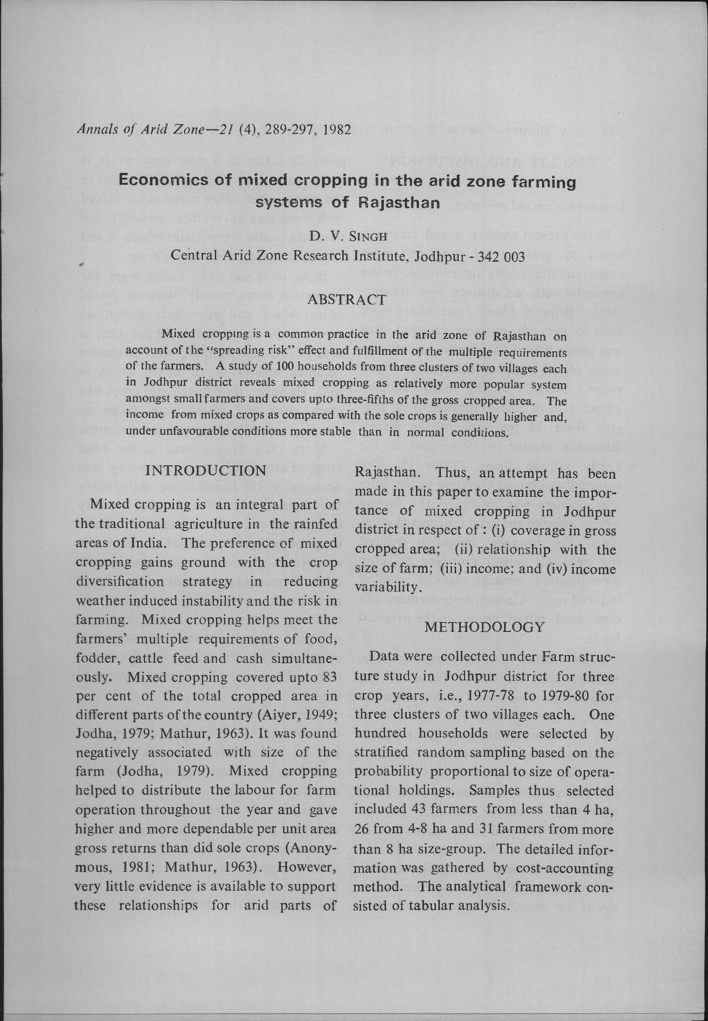 Annals of Arid Zone-21 (4),289-297, ]982 Economics of mixed cropping systems of Rajasthan in the arid zone farming D. V.