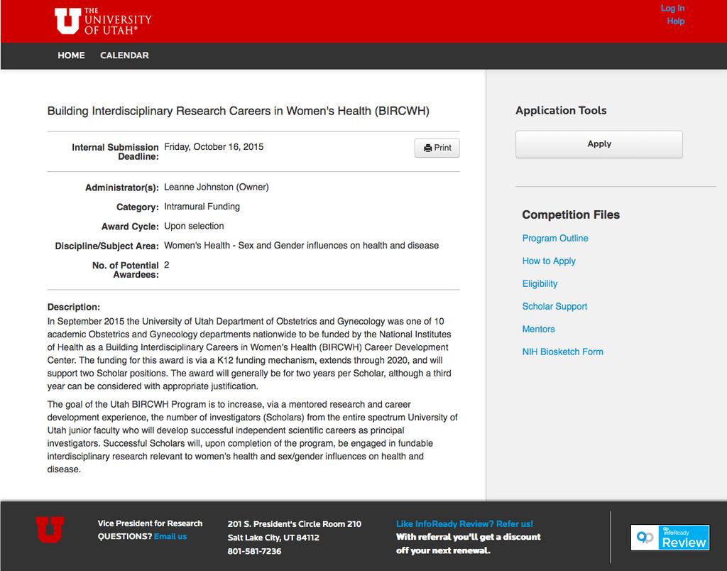 BIRCWH: Interdisciplinary Research in Women s Health Internal Submission Deadline: FRIDAY, OCTOBER 16 th, 2015 Goals: -Anything Women s Health -The I in BIRCWH stands