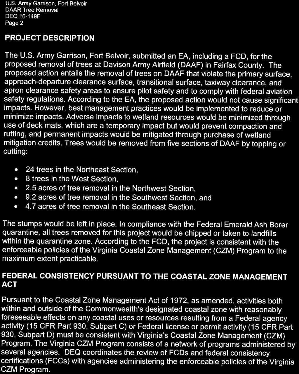 U. S. Army Garrison, Fort Belvoir DAAR Tree Removal DEQ 16-149F Page 2 PROJECT DESCRIPTION The U. S. Army Garrison, Fort Belvoir, submitted an EA, including a FCD, for the proposed removal of trees at Davison Army Airfield (DAAF) in Fairfax County.