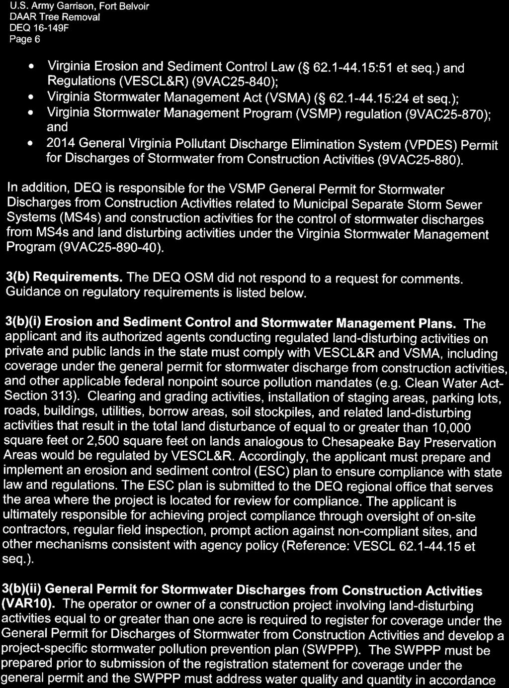 U. S. Army Garrison, Fort Belvoir DAAR Tree Removal DEQ16-149F Page 6. Virginia Erosion and Sediment Control Law ( 62. 1-44. 15:51 et seq. ) and Regulations (VESCL&R) (9VAC25-840);.
