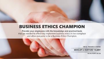 Business Ethics Champion 1 day Provide your employees with the knowledge and practical tools that are needed to effectively implement Business Ethics in the workplace and allow everyone to be a