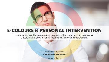 E-Colors & Personal Intervention 1 day Use your personality as a common language to lead to greater self-awareness, understanding of others and a meaningful change and improvement.