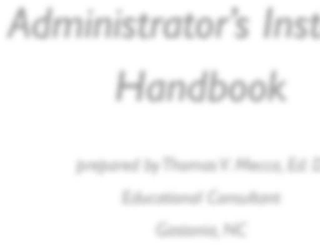 Administrator s Institute Handbook prepared by Thomas V. Mecca, Ed. D.