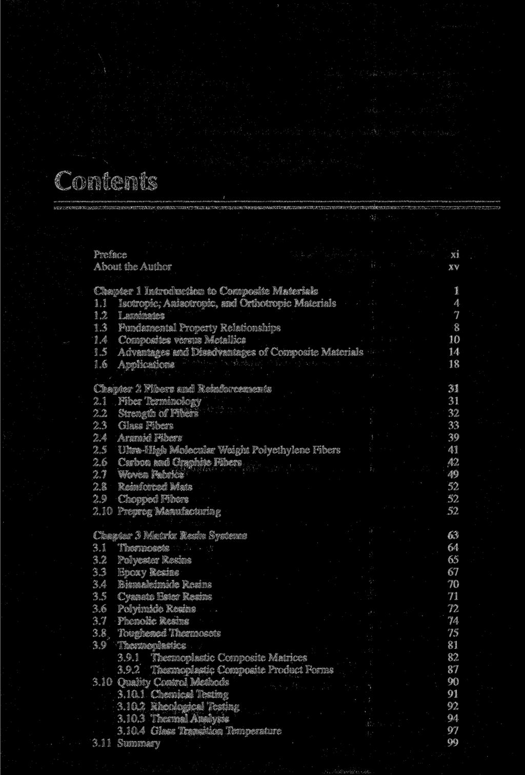 Contents Preface About the Author xi xv Chapter 1 Introduction to Composite Materials 1 1.1 Isotropic, Anisotropic, and Orthotropic Materials 4 1.2 Laminates 7 1.