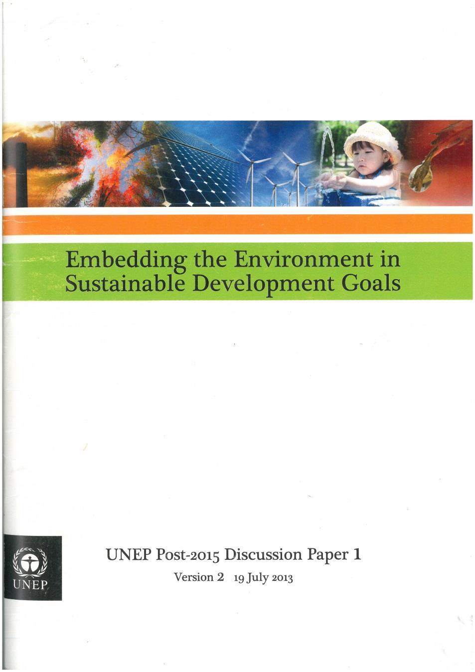 UN Environment contribution A rationale and overarching vision for the SDGs An integrated approach for