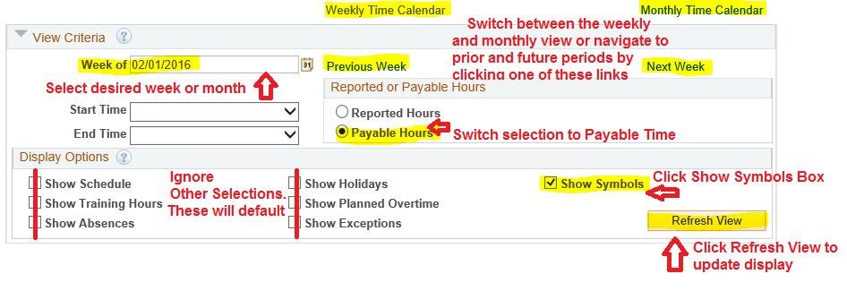 Define the criteria for the display. 1. Select the desired week (for the weekly calendar) or month (for the monthly calendar) and the year. 2. Switch from Reported hours to Payable hours.