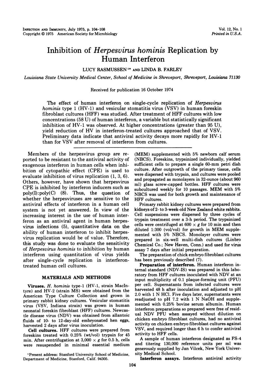 INFECTION AND IMMUNITY, July 1975, p. 104-108 Copyright 0 1975 American Society for Microbiology Vol. 12, No. 1 Printed in U.S.A. Inhibition of Herpesvirus hominis Replication by Human Interferon LUCY RASMUSSEN"* AND LINDA B.