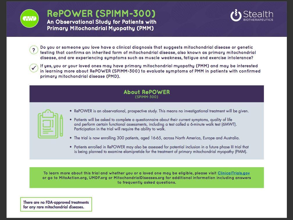 Barth Syndrome, LHON and Huntington s Elamipretide is also being studied in TAZPOWER, a Phase 2/3 clinical trial in Barth syndrome, which is currently enrolling patients at Johns Hopkins, and in