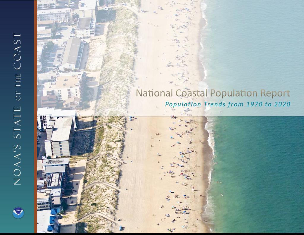 US & WORLD POPULATION MOVING TO VULNERABLE COASTS Nearly 2.4 billion people live within 100 km (60 miles) of the coast. ( 40 per cent of the world s population and INCREASING!