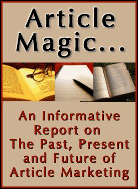 Article Magic The Past, Present, and Future Of Article Marketing By David O Connell
